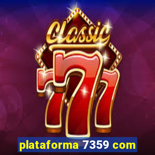 plataforma 7359 com